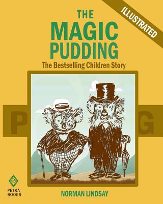 The Magic Pudding: The Bestselling Children Story (Illustrated)
