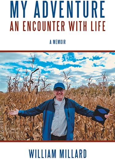 My Adventure: an Encounter with Life: A Memoir