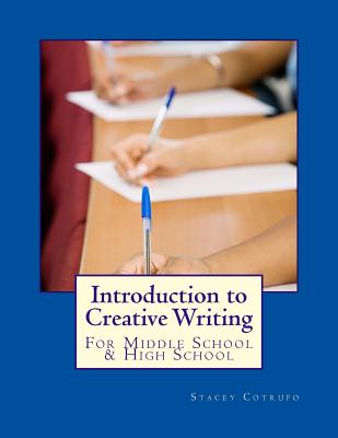 Introduction to Creative Writing: For Middle School & High School