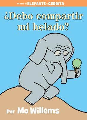 Â¿debo Compartir Mi Helado? (Spanish Edition)