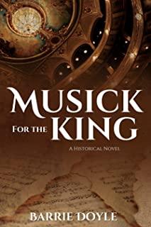 Musick for the King: A Historical Novel