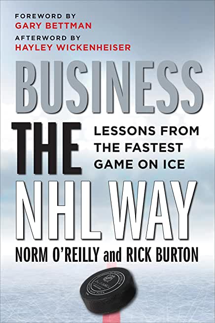 Business the NHL Way: Lessons from the Fastest Game on Ice