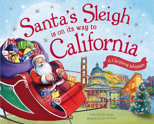 Santa's Sleigh Is on Its Way to California: A Christmas Adventure