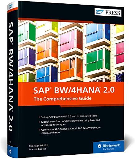 SAP Bw/4hana 2.0: The Comprehensive Guide