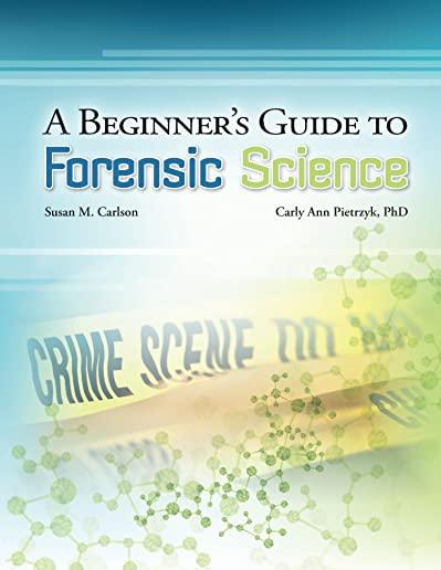 A Beginner's Guide to Forensic Science