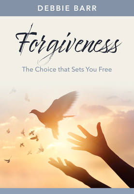 Forgiveness: The Choice That Sets You Free