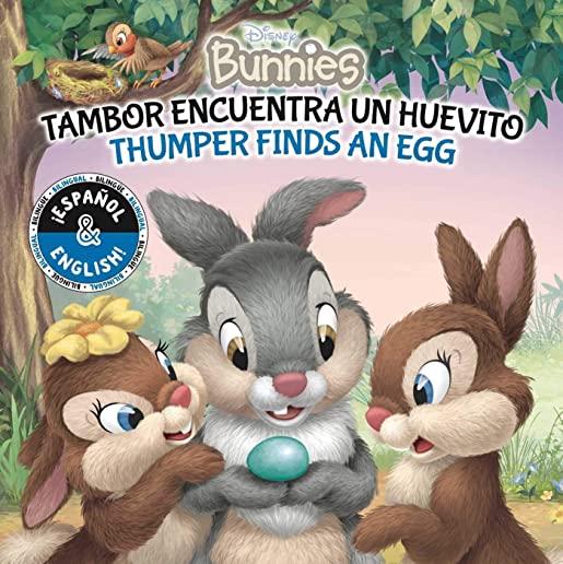 Thumper Finds an Egg / Tambor Encuentra Un Huevito (English-Spanish) (Disney Bunnies), Volume 33