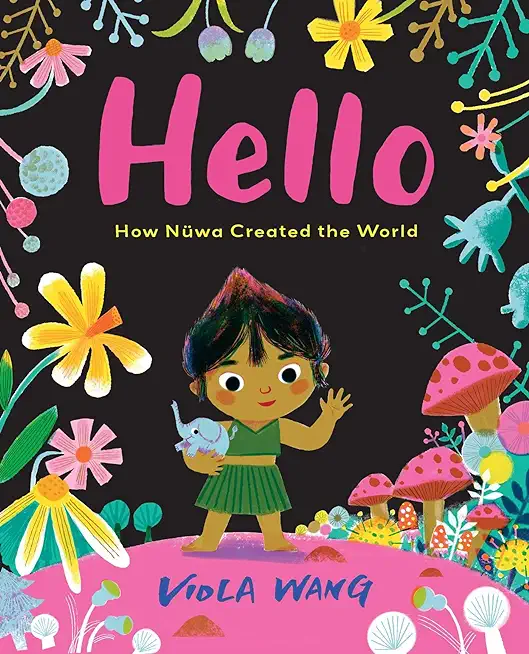 Hello: How NÃ¼wa Created the World