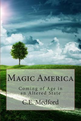 Magic America: Coming of Age in an Altered State