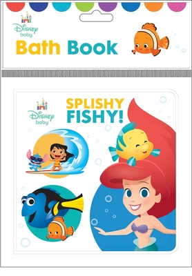 Disney Baby: Splishy Fishy!: Bath Book