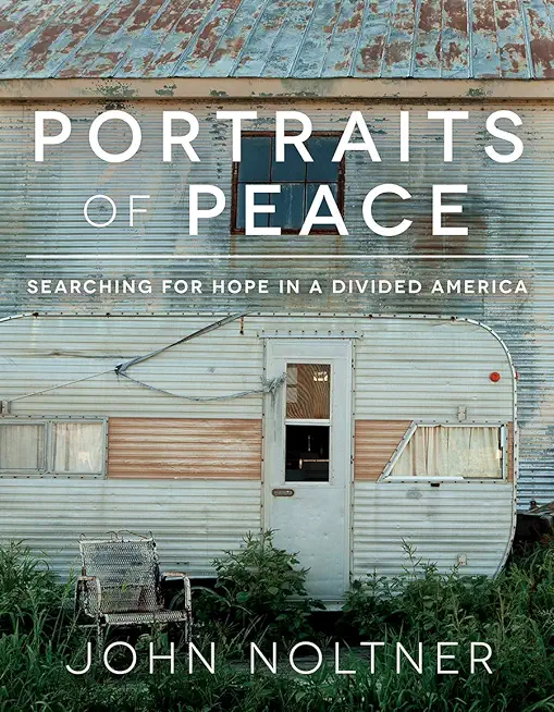 Portraits of Peace: Searching for Hope in a Divided America