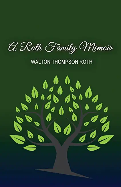 A Roth Family Memoir