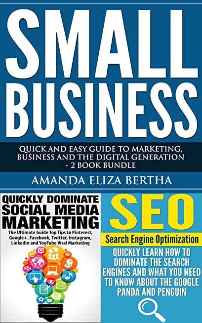 Small Business: Quick and Easy Guide to Marketing, Business and the Digital Generation - 2 Book Bundle