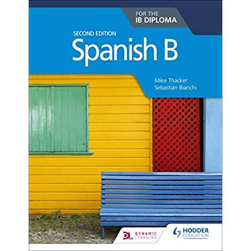 Spanish B for the Ib Diploma Second Edition