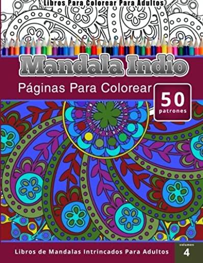 Libros Para Colorear Para Adultos: Mandala Indio (pÃ¡ginas para colorear-Libros De Mandalas Intrincados Para Adultos)