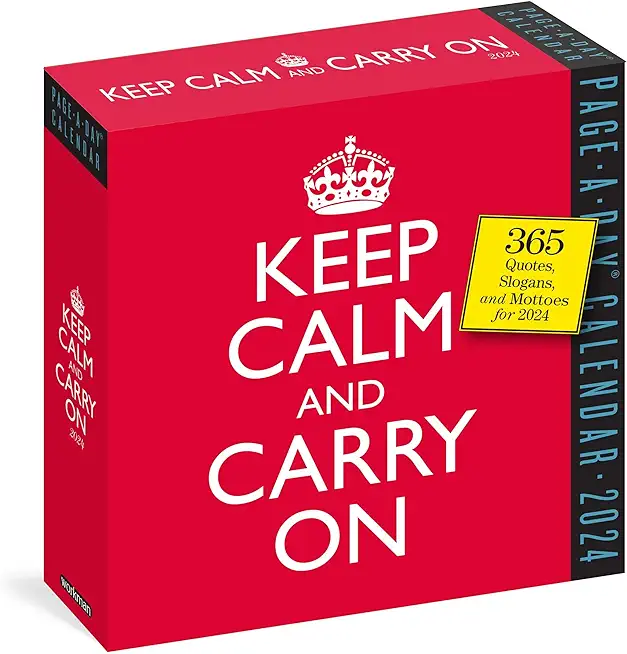 Keep Calm and Carry on Page-A-Day Calendar 2024: 365 Quotes, Slogans, and Mottos for 2024