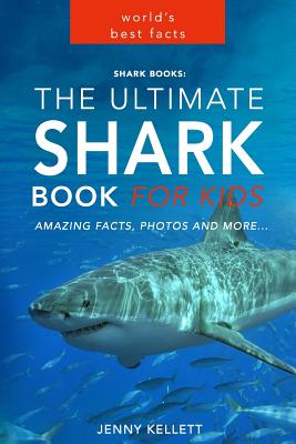 Shark Books: The Ultimate Shark Book for Kids: PLUS Amazing Shark Photos