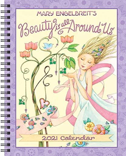 Mary Engelbreit 2021 Monthly/Weekly Planner Calendar: Beauty Is All Around Us