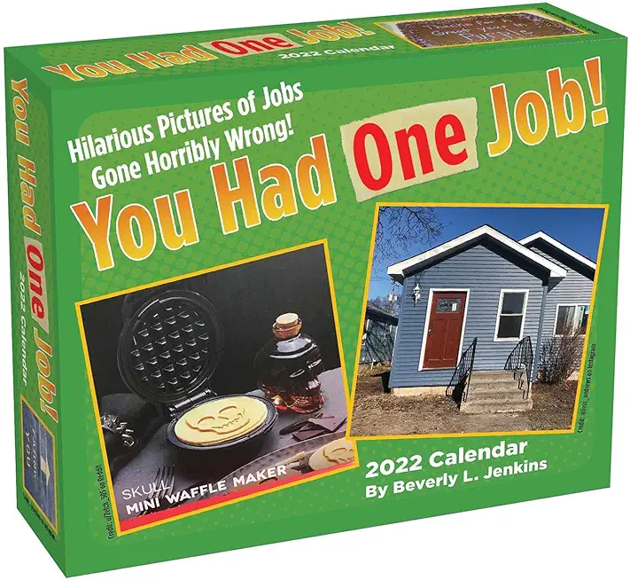 You Had One Job 2022 Day-To-Day Calendar