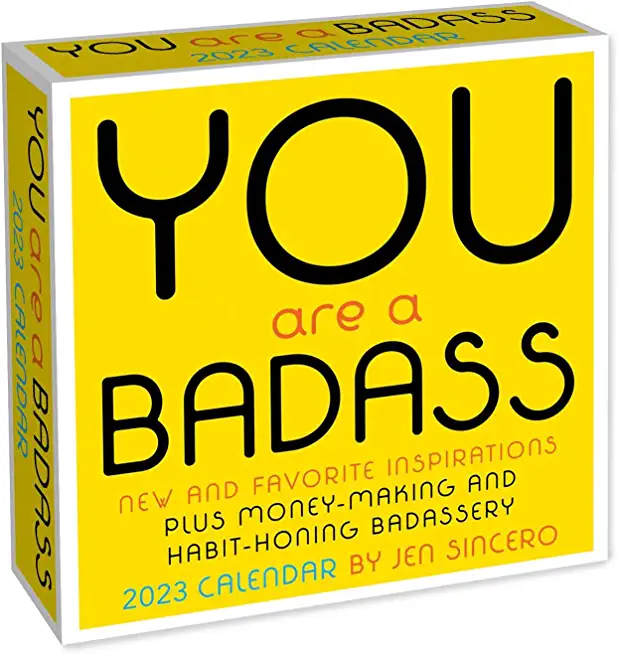 You Are a Badass 2023 Day-To-Day Calendar