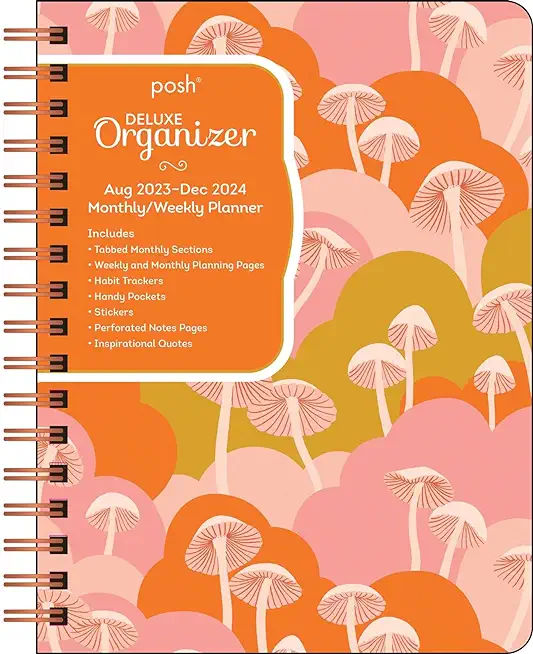 Posh: Deluxe Organizer 17-Month 2023-2024 Monthly/Weekly Hardcover Planner Calen: Shroom Fantasy