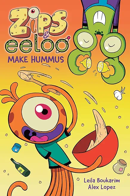 Zips and Eeloo Make Hummus: Volume 1
