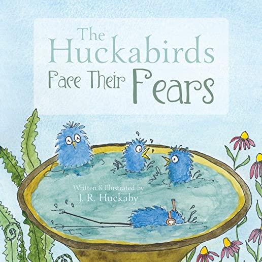 The Huckabirds Face Their Fears