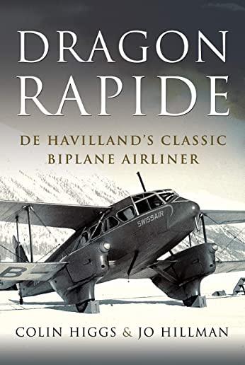 Dragon Rapide: de Havilland's Classic Biplane Airliner