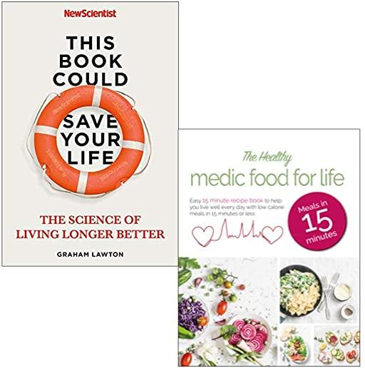 This Book Could Save Your Life: The Real Science to Living Longer Better