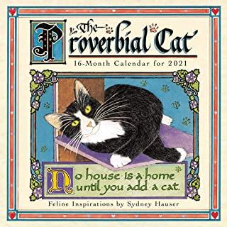 2021 the Proverbial Cat -- Feline Inspirations 16-Month Wall Calendar
