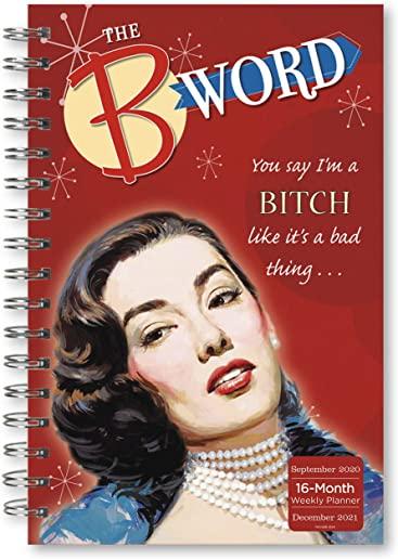 2021 the B Word 17-Month Weekly Planner
