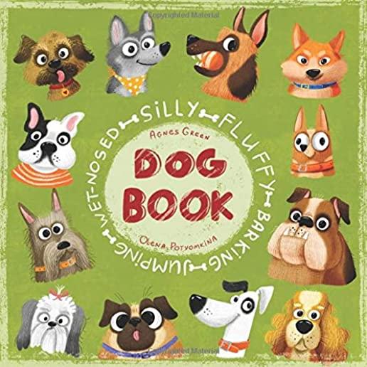 Silly Fluffy Barking Jumping Wet-Nosed Dog Book
