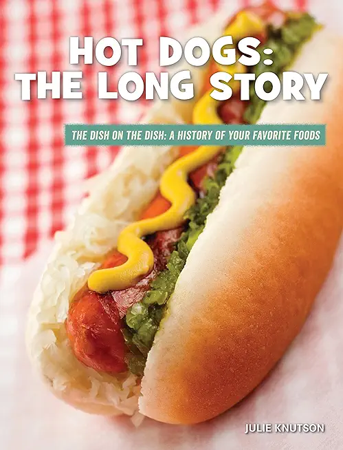 Hot Dogs: The Long Story