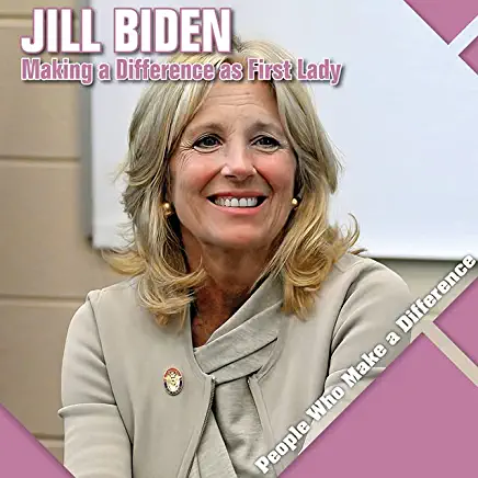 Jill Biden: Making a Difference as First Lady
