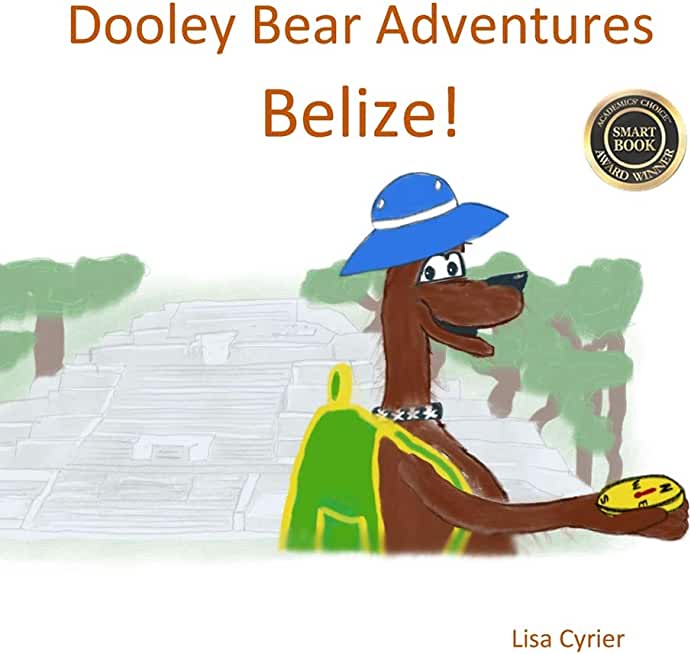 Dooley Bear Adventures Belize!