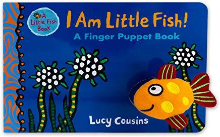 I Am Little Fish! a Finger Puppet Book