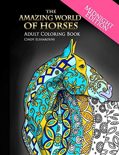 The Amazing World of Horses Midnight Edition: Adult Coloring Book