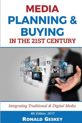 Media Planning & Buying n the 21st Century: Integrating Traditional & Digital Media