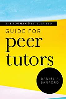 The Rowman & Littlefield Guide for Peer Tutors