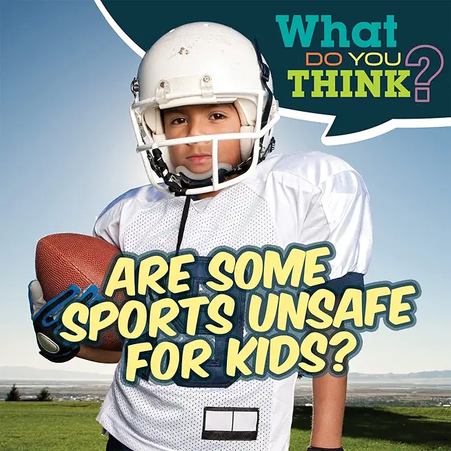 Are Some Sports Unsafe for Kids?