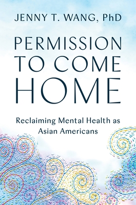 Permission to Come Home: Reclaiming Mental Health as Asian Americans