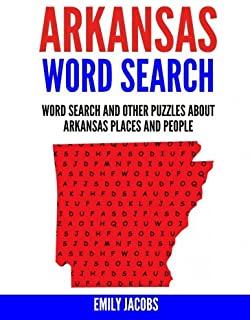 Arkansas Word Search: Word Search and Other Puzzles about Arkansas Places and People