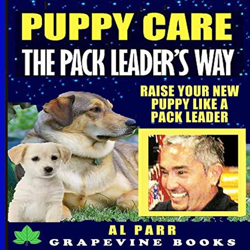 Puppy Care the Pack Leader's Way: Basic Dog Training with Cesar Millan, Karl Lorenz and B. F. Skinner
