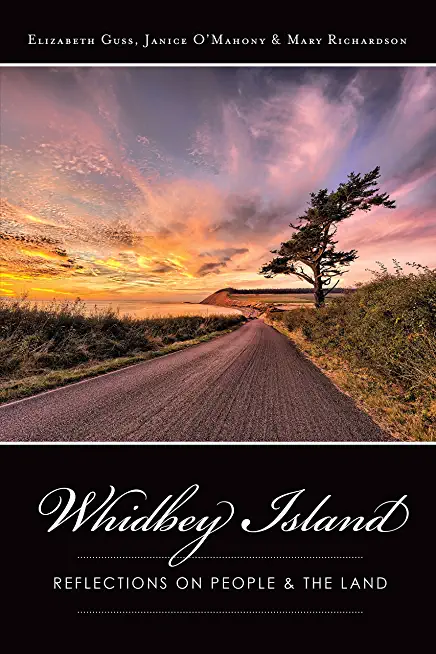 Whidbey Island: Reflections on People & the Land