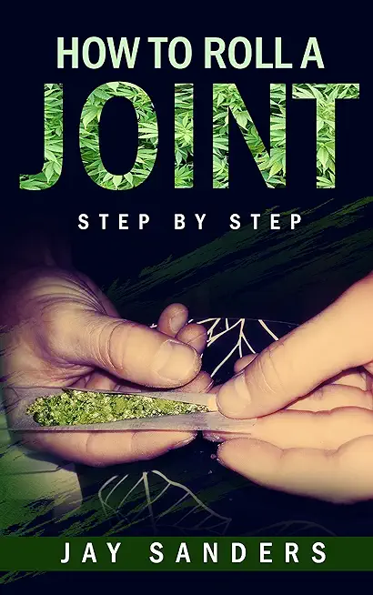 How to Roll a Joint: step by step