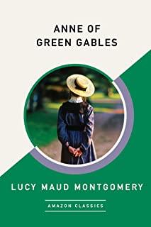 Anne of Green Gables The Complete & Unabridged Original Classic Edition
