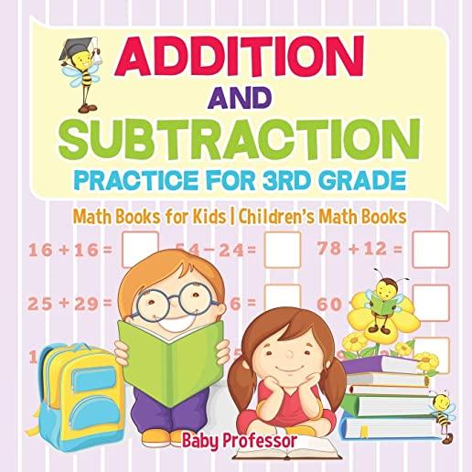 Addition and Subtraction Practice for 3rd Grade - Math Books for Kids - Children's Math Books