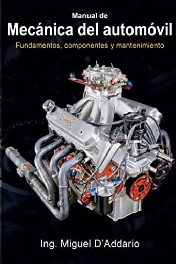 Manual de mecÃ¡nica del automÃ³vil: Fundamentos, componentes y mantenimiento