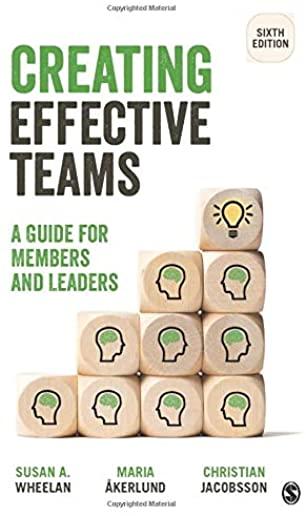 Creating Effective Teams: A Guide for Members and Leaders