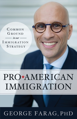 Pro-American Immigration: Common Ground in our Immigration Strategy